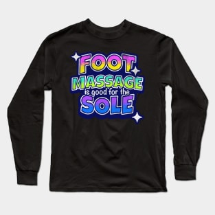 Foot Massage Pun Long Sleeve T-Shirt